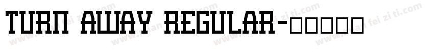 Turn Away Regular字体转换
